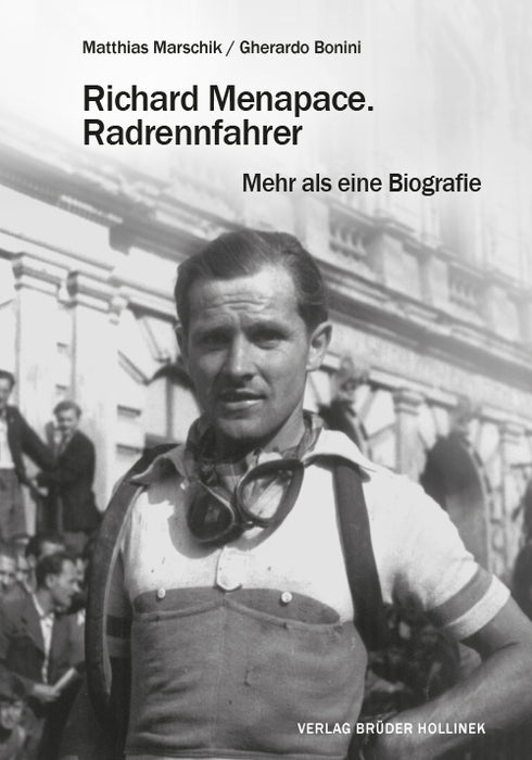 Richard Menapace. Radrennfahrer - Mehr als eine Biografie