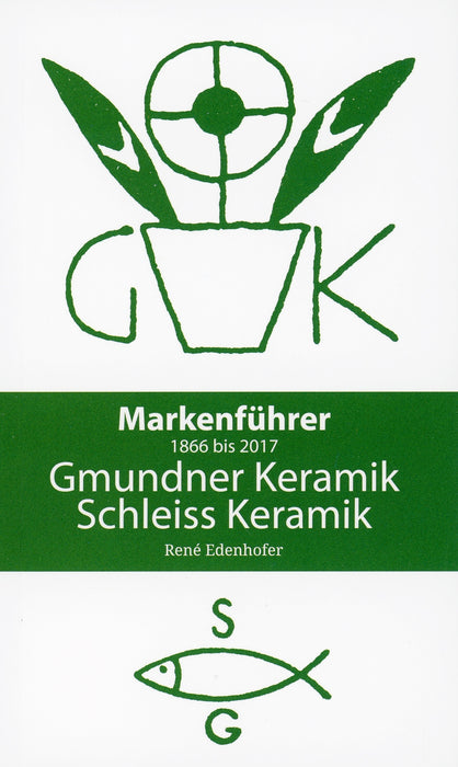 Markenführer 1866 – 2017  Gmundner Keramik und Schleiss Keramik
