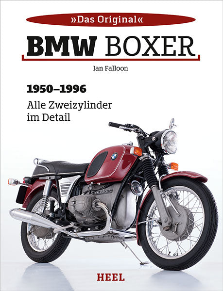 BMW Boxer - Alle Zweizylinder im Detail von 1950 bis 1996
