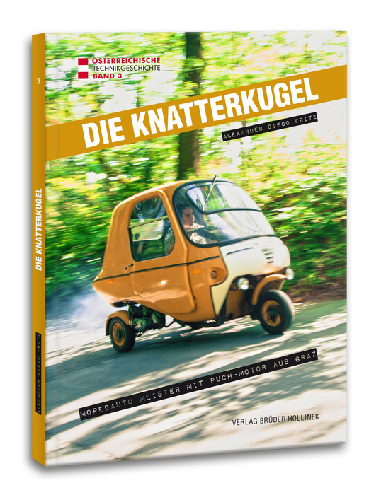Die Knatterkugel - Mopedauto Meister mit Puch-Motor aus Graz (E-Book)
